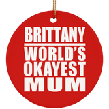 Brittany World's Okayest Mum - Circle Ornament
