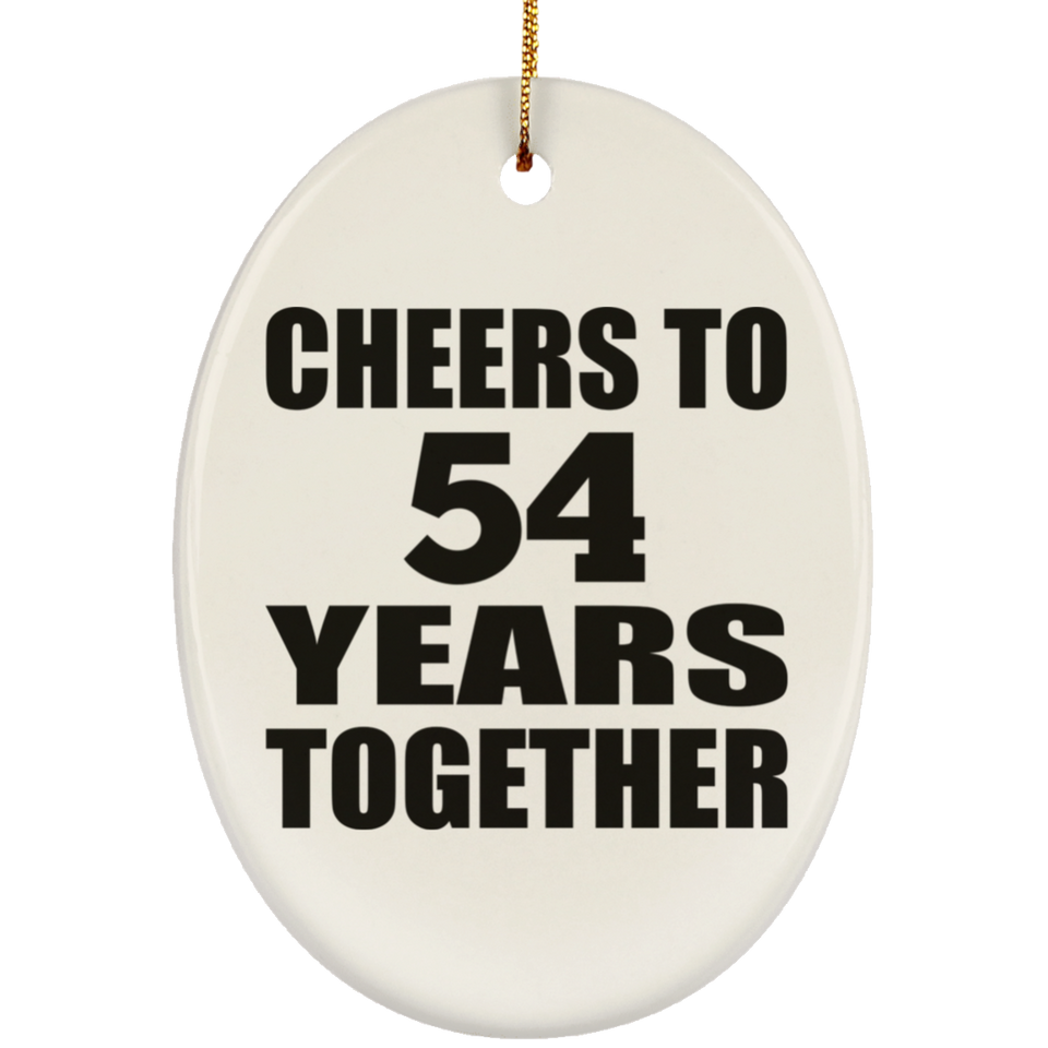 54th Anniversary Cheers To 54 Years Together - Oval Ornament