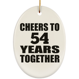 54th Anniversary Cheers To 54 Years Together - Oval Ornament