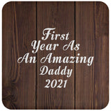 First Year As An Amazing Daddy 2021 - Drink Coaster D