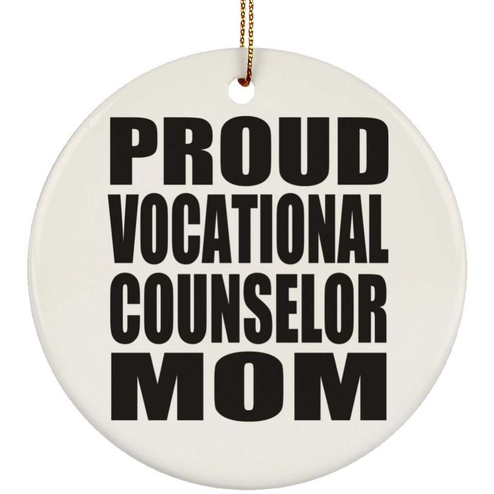 Proud Vocational Counselor Mom - Circle Ornament