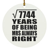 88th Anniversary Square Root of 7744 Years Mrs Always Right - Circle Ornament