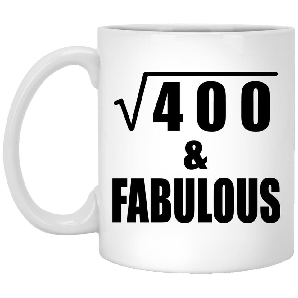 20th Birthday Square Root of 400 & Fabulous - 11oz Coffee Mug