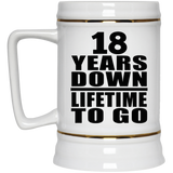 18th Anniversary 18 Years Down Lifetime To Go - Beer Stein