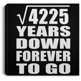 65th Anniversary Square Root of 4225 Years Down Forever To Go - Canvas Square