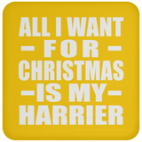 All I Want For Christmas Is My Harrier - Coaster