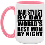 Hair Stylist By Day World's Best Mom By Night - 15oz Accent Mug Pink