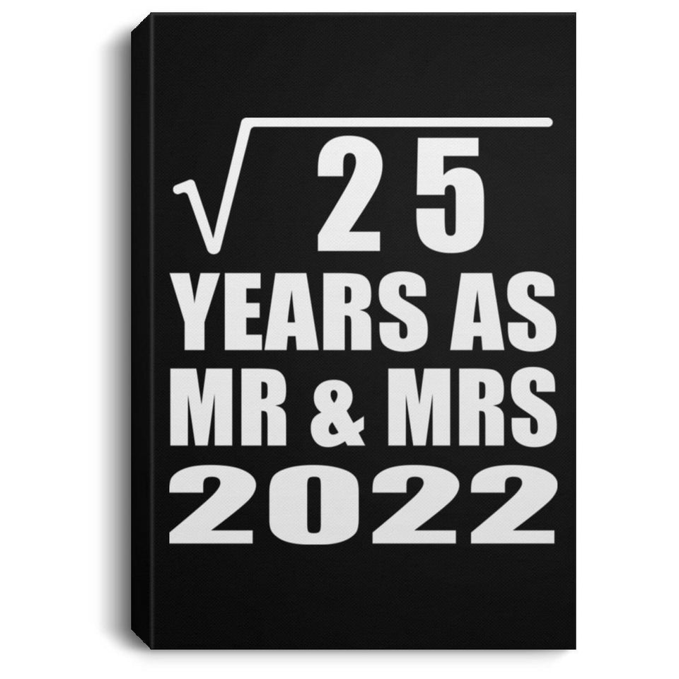 5th Anniversary Square Root of 25 Years As Mr & Mrs 2022 - Canvas Portrait