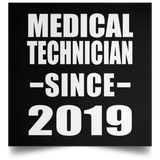 Medical Technician Since 2019 - Poster Square