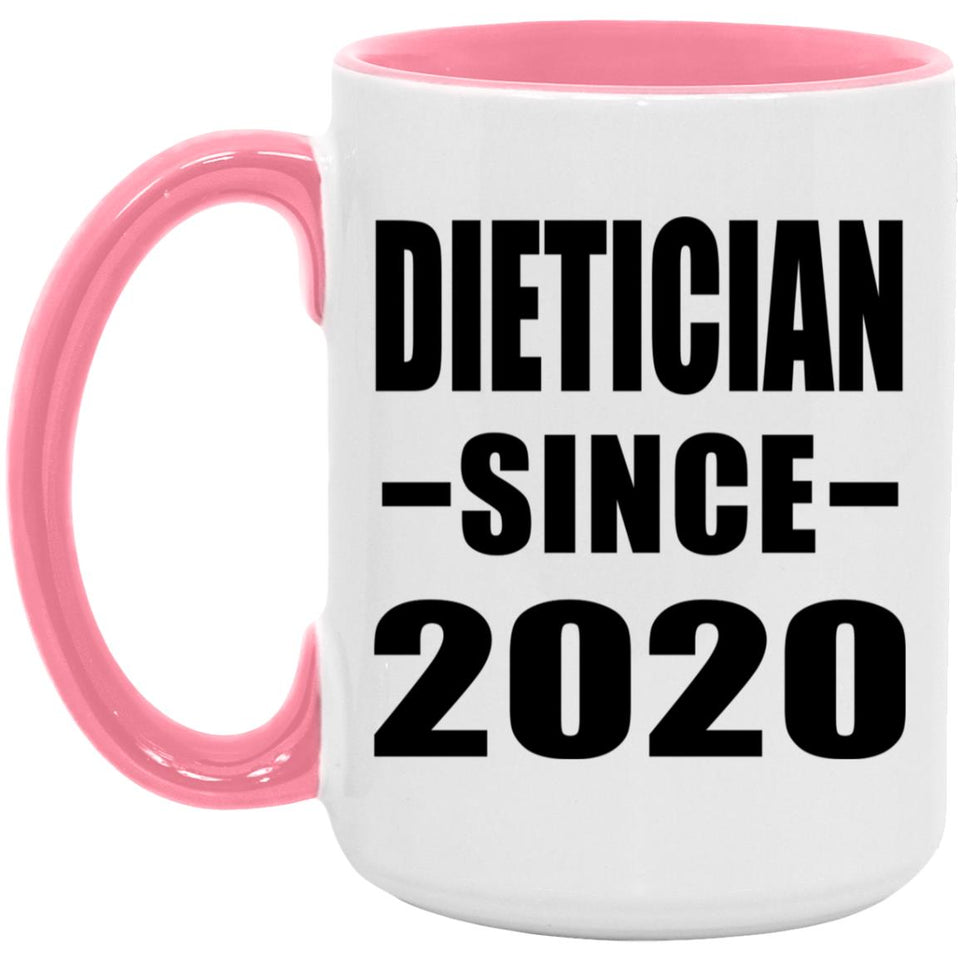 Dietician Since 2020 - 15oz Accent Mug Pink