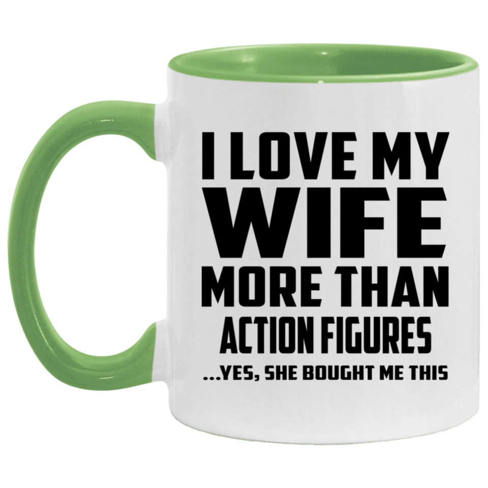 I Love My Wife More Than Action Figures - 11oz Accent Mug Green