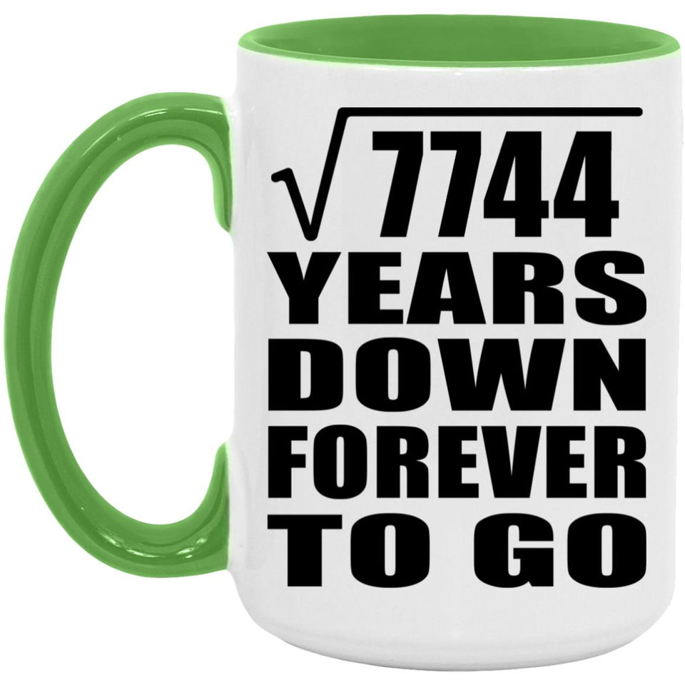 88th Anniversary Square Root of 7744 Years Down Forever To Go - 15oz Accent Mug Green