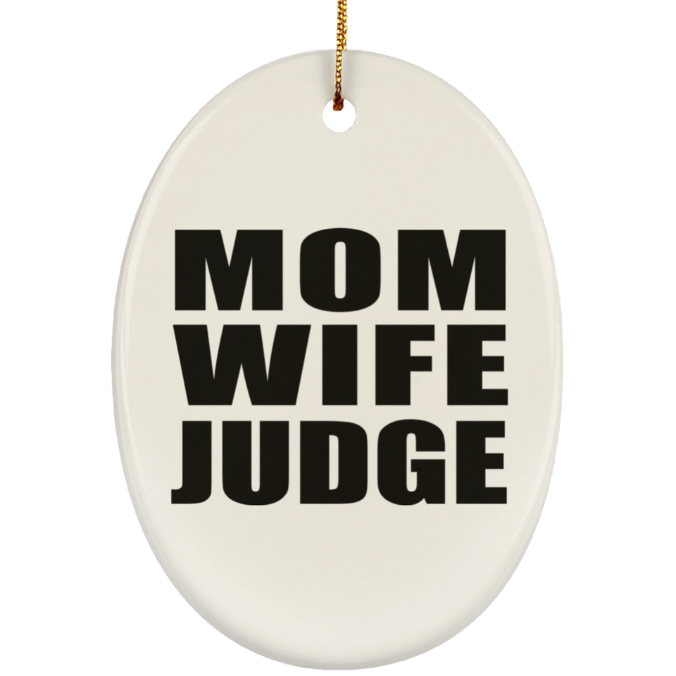 Mom Wife Judge - Oval Ornament