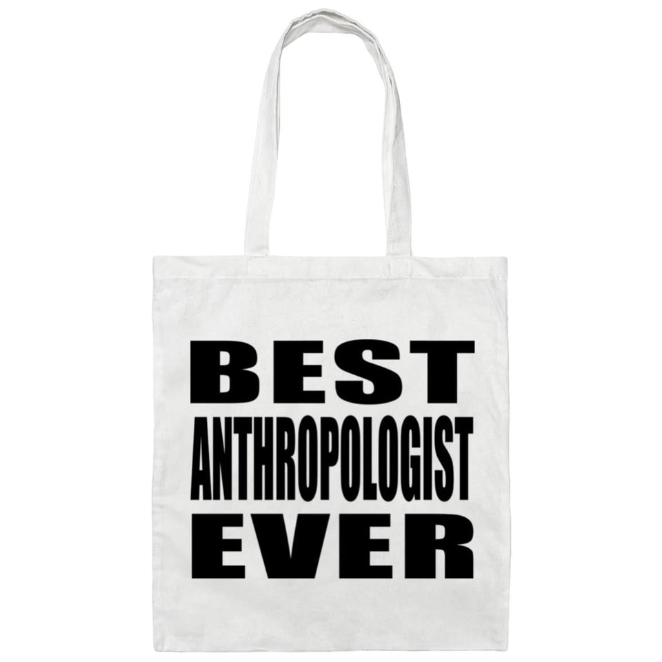 Best Anthropologist Ever - Tote Bag White