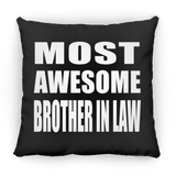 Most Awesome Brother In Law - Throw Pillow Black