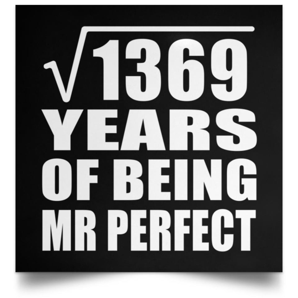 37th Anniversary Square Root of 1369 Years of Mr Perfect - Poster Square