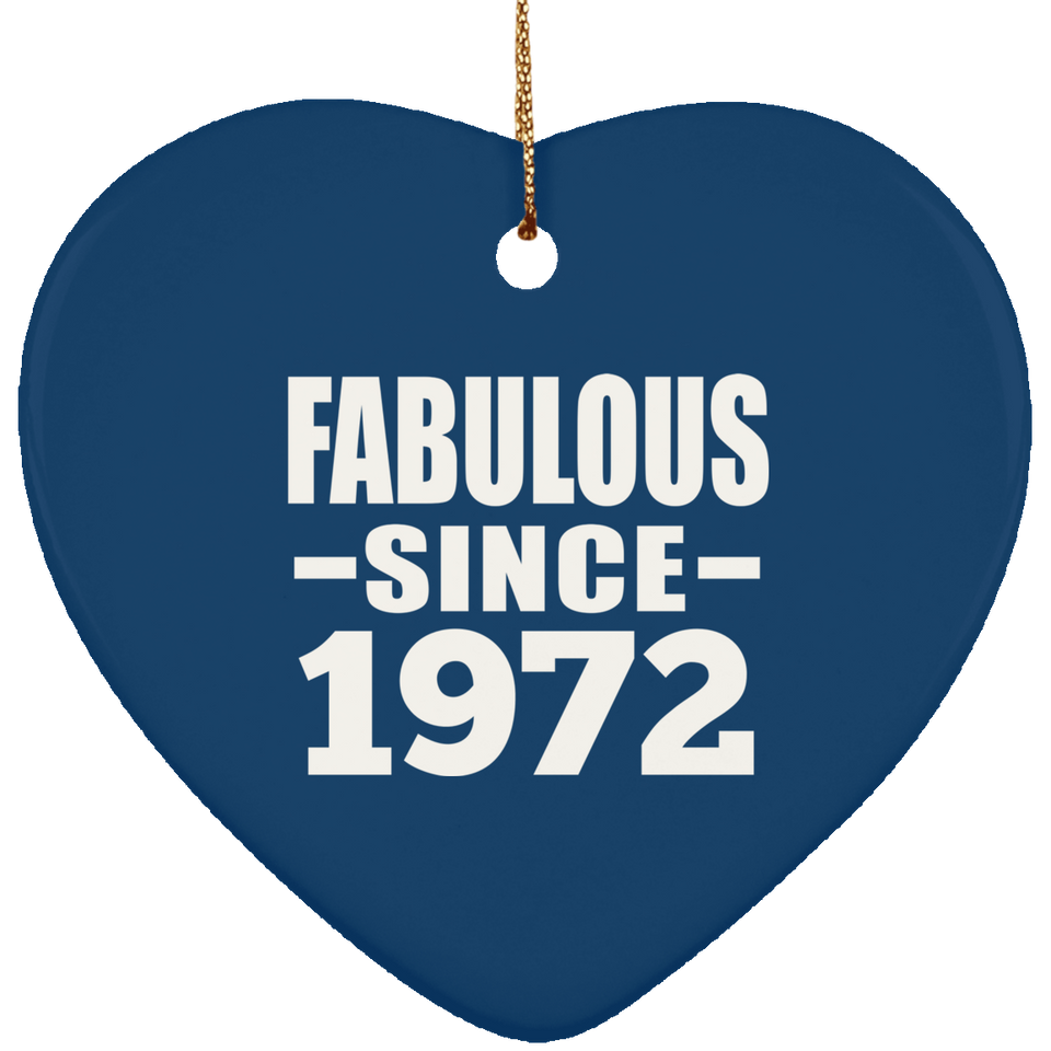 52nd Birthday Fabulous Since 1972 - Heart Ornament