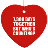 20th Anniversary 7,300 Days Together But Who's Counting - Heart Ornament