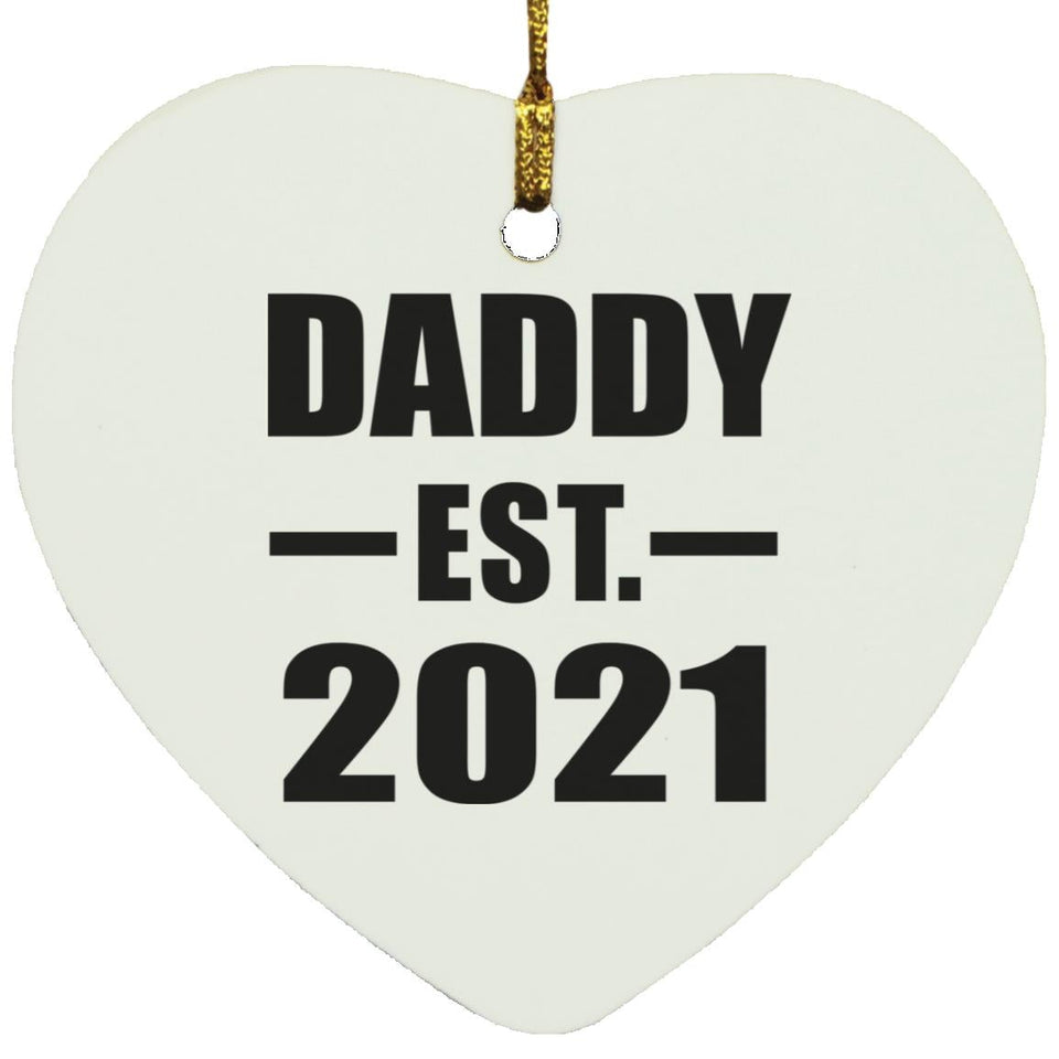 Daddy Established EST. 2021 - Heart Ornament