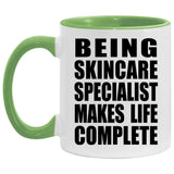 Being Skincare Specialist Makes Life Complete - 11oz Accent Mug Green