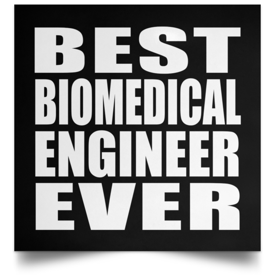 Best Biomedical Engineer Ever - Poster Square