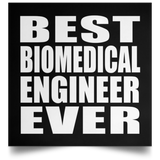 Best Biomedical Engineer Ever - Poster Square