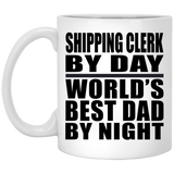 Shipping Clerk By Day World's Best Dad By Night - 11 Oz Coffee Mug