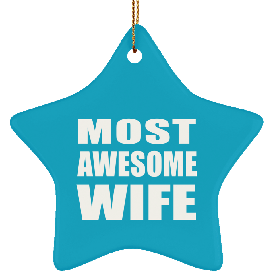 Most Awesome Wife - Star Ornament