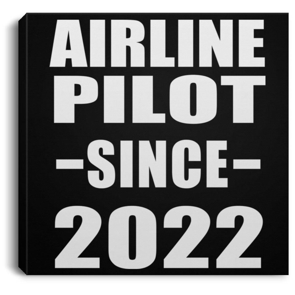 Airline Pilot Since 2022 - Canvas Square