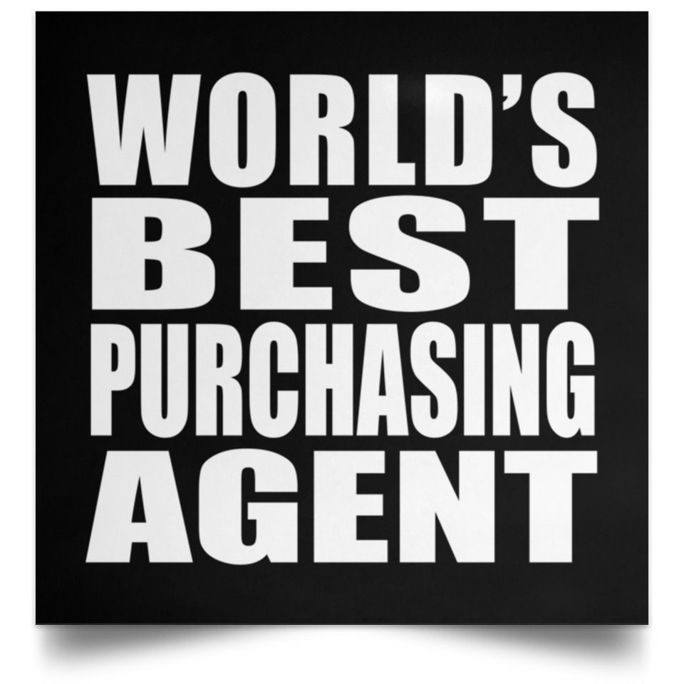 World's Best Purchasing Agent - Poster Square