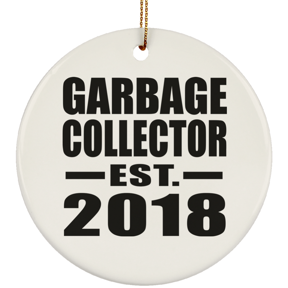 Garbage Collector Established EST. 2018 - Circle Ornament