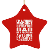 Proud Machine Operator Dad Of Awesome Daughter - Star Ornament