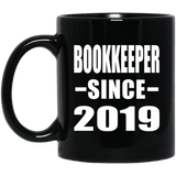Bookkeeper Since 2019 - 11oz Coffee Mug Black