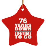 76th Anniversary 76 Years Down Lifetime To Go - Star Ornament