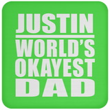 Justin World's Okayest Dad - Drink Coaster