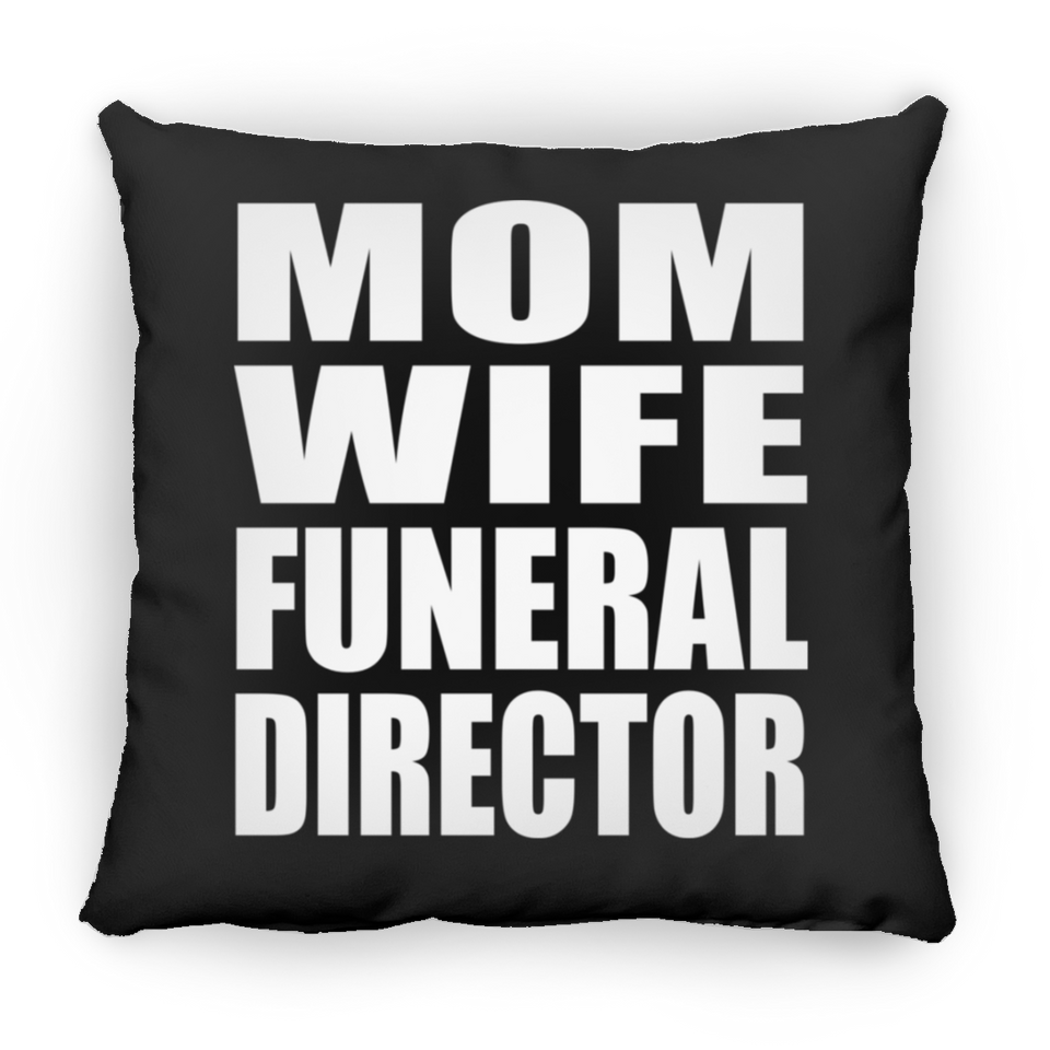 Mom Wife Funeral Director - Throw Pillow Black