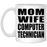Mom Wife Computer Technician - 11oz Coffee Mug
