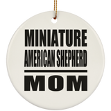 Miniature American Shepherd Mom - Circle Ornament