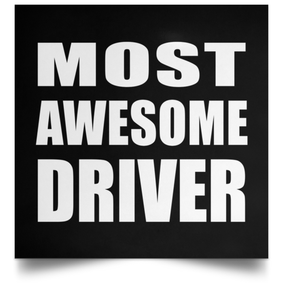 Most Awesome Driver - Poster Square