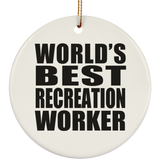 World's Best Recreation Worker - Circle Ornament