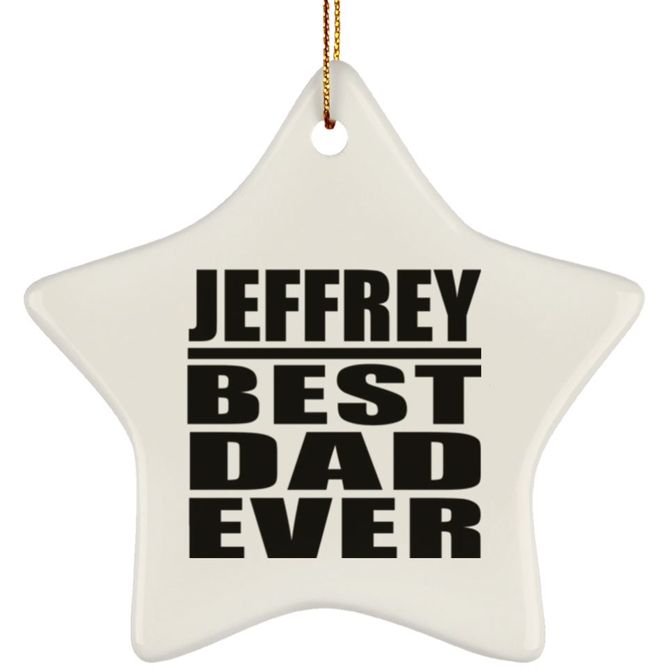 Jeffrey Best Dad Ever - Star Ornament