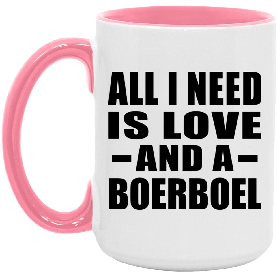 All I Need Is Love And A Boerboel - 15oz Accent Mug Pink