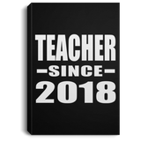 Teacher Since 2018 - Canvas Portrait