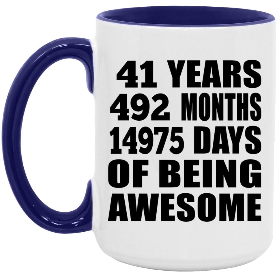 41st Birthday 41 Years 492 Months 14975 Days Of Awesome - 15oz Accent Mug Purple