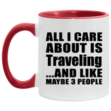 All I Care About Is Traveling - 11oz Accent Mug Red