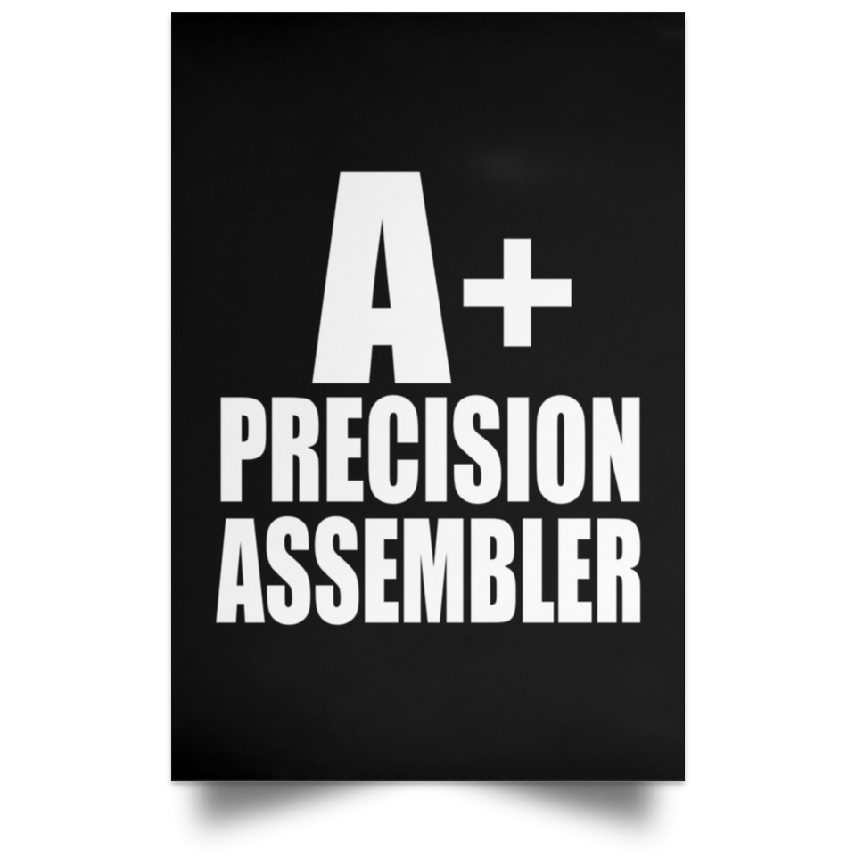 A+ Precision Assembler - Poster Portrait