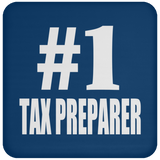 Number One #1 Tax Preparer - Drink Coaster