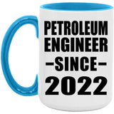 Petroleum Engineer Since 2022 - 15oz Accent Mug Blue