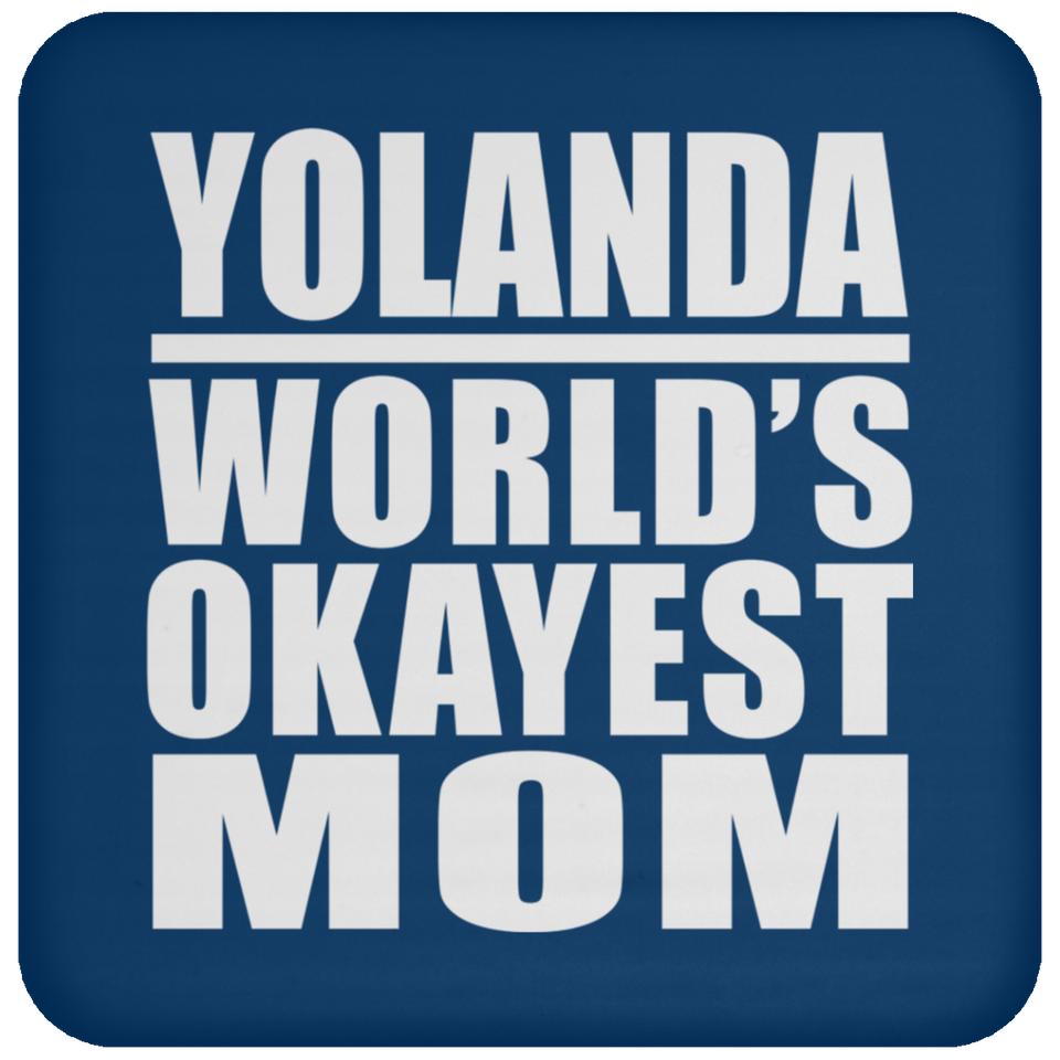 Yolanda World's Okayest Mom - Drink Coaster