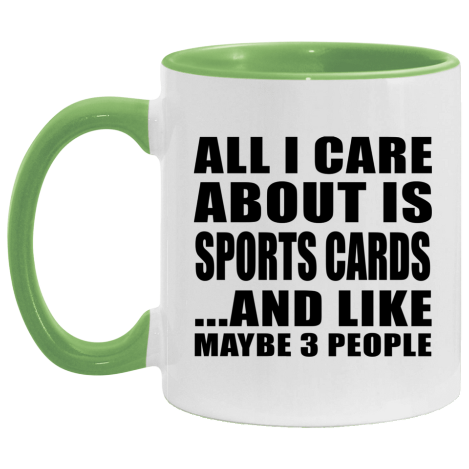All I Care About Is Sports Cards - 11oz Accent Mug Green
